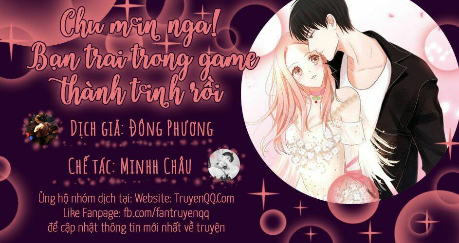 Chu Mi Nga! Bạn Trai Trong Game Thành Tinh Rồi Chương 4 Trang 1