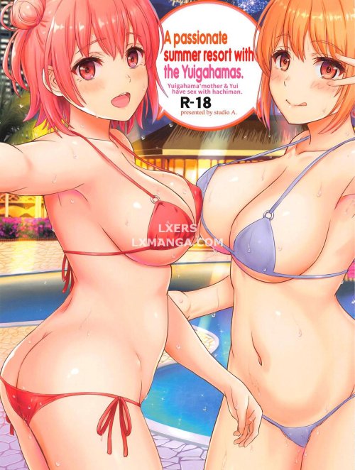 A Passionate Summer Resort with the Yuigahamas.