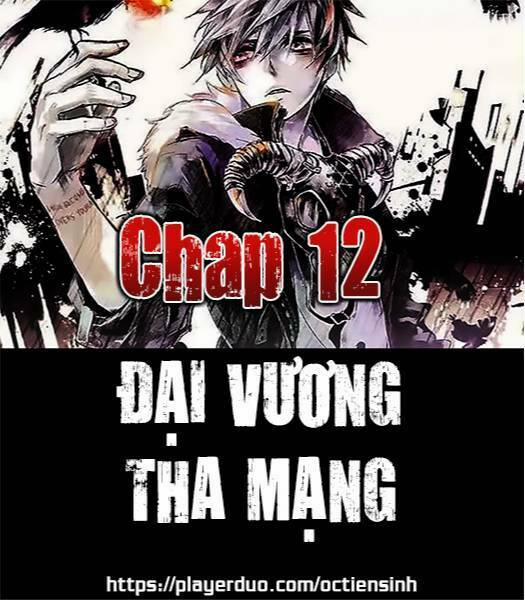 Đại Vương Tha Mạng Chương 12 Trang 1