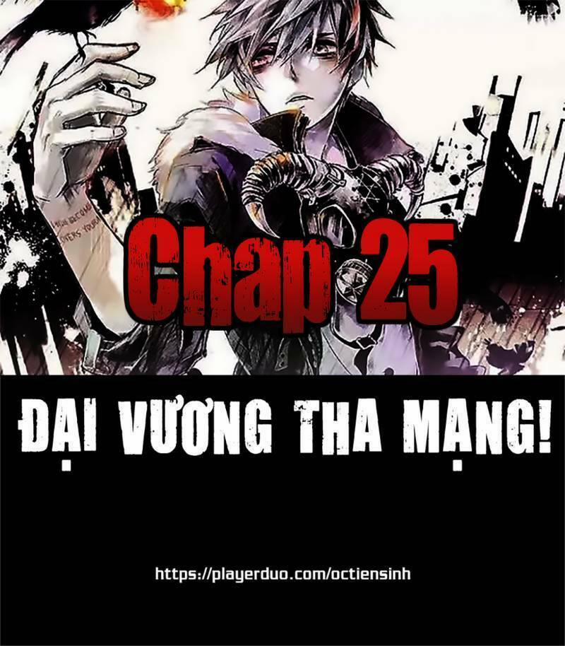 Đại Vương Tha Mạng Chương 25 Trang 1