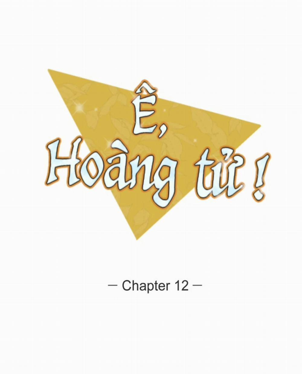 Ê, Hoàng Tử ! Chương 12 Trang 6